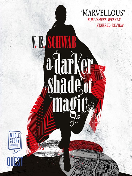Title details for A Darker Shade of Magic by V.E. Schwab - Available